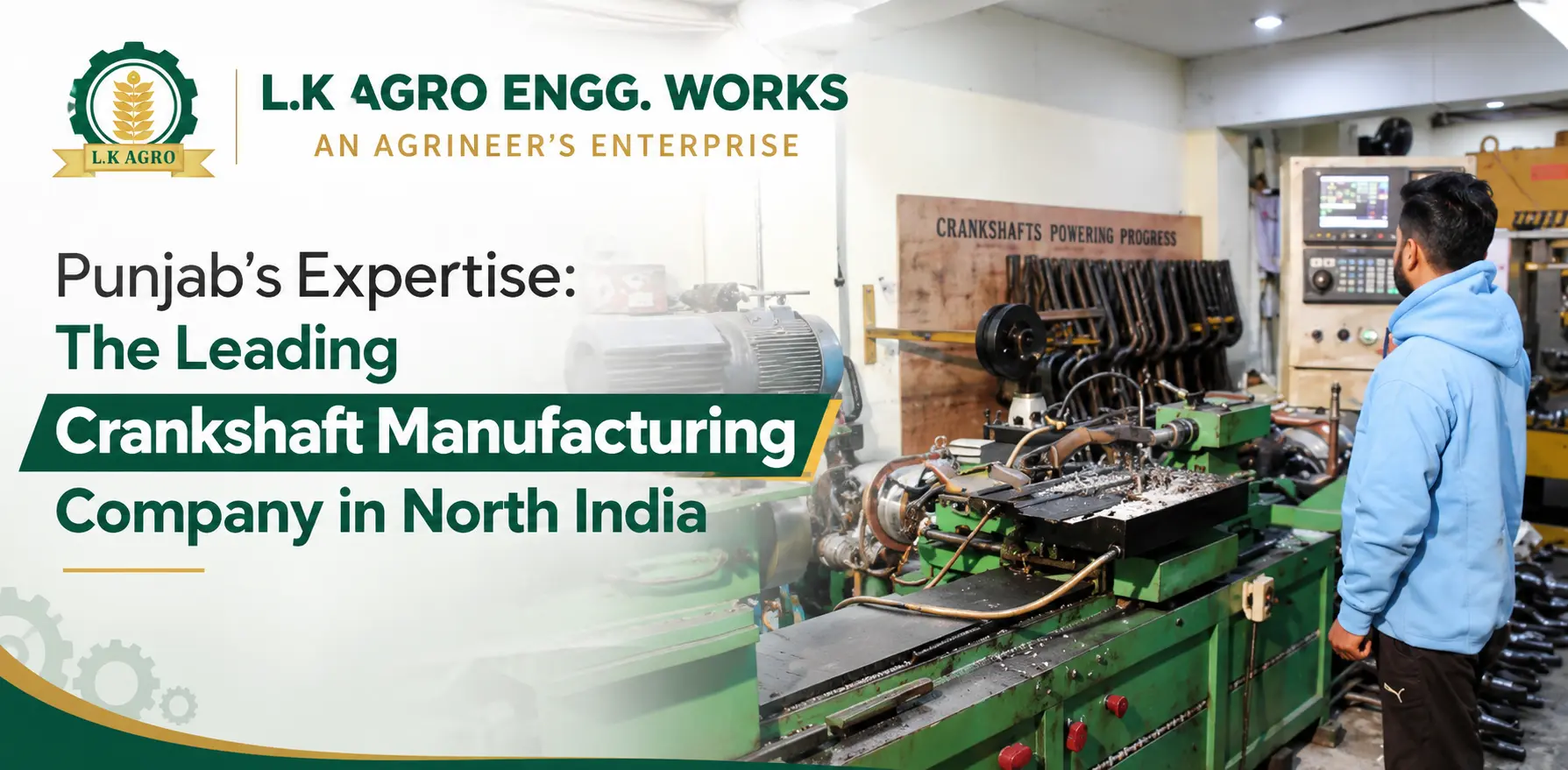Punjab’s Expertise: The Leading Crankshaft Manufacturing Company in North India